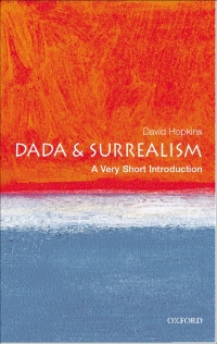 Imagen de portada: Dada and Surrealism: A Very Short Introduction 9780192802545