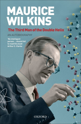 Cover image: The Third Man of the Double Helix 9780191547317