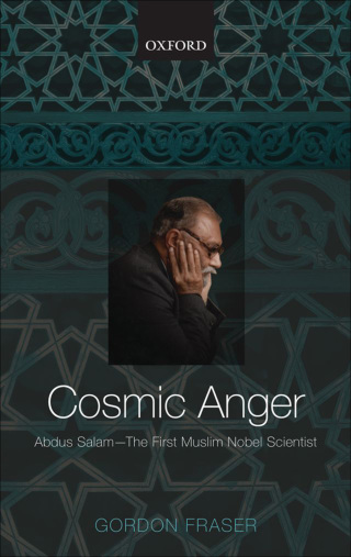 Immagine di copertina: Cosmic Anger: Abdus Salam - The First Muslim Nobel Scientist 9780199208463