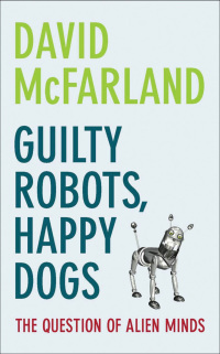 Cover image: Guilty Robots, Happy Dogs 9780199219308