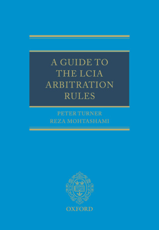 Cover image: A Guide to the LCIA Arbitration Rules 9780199234431