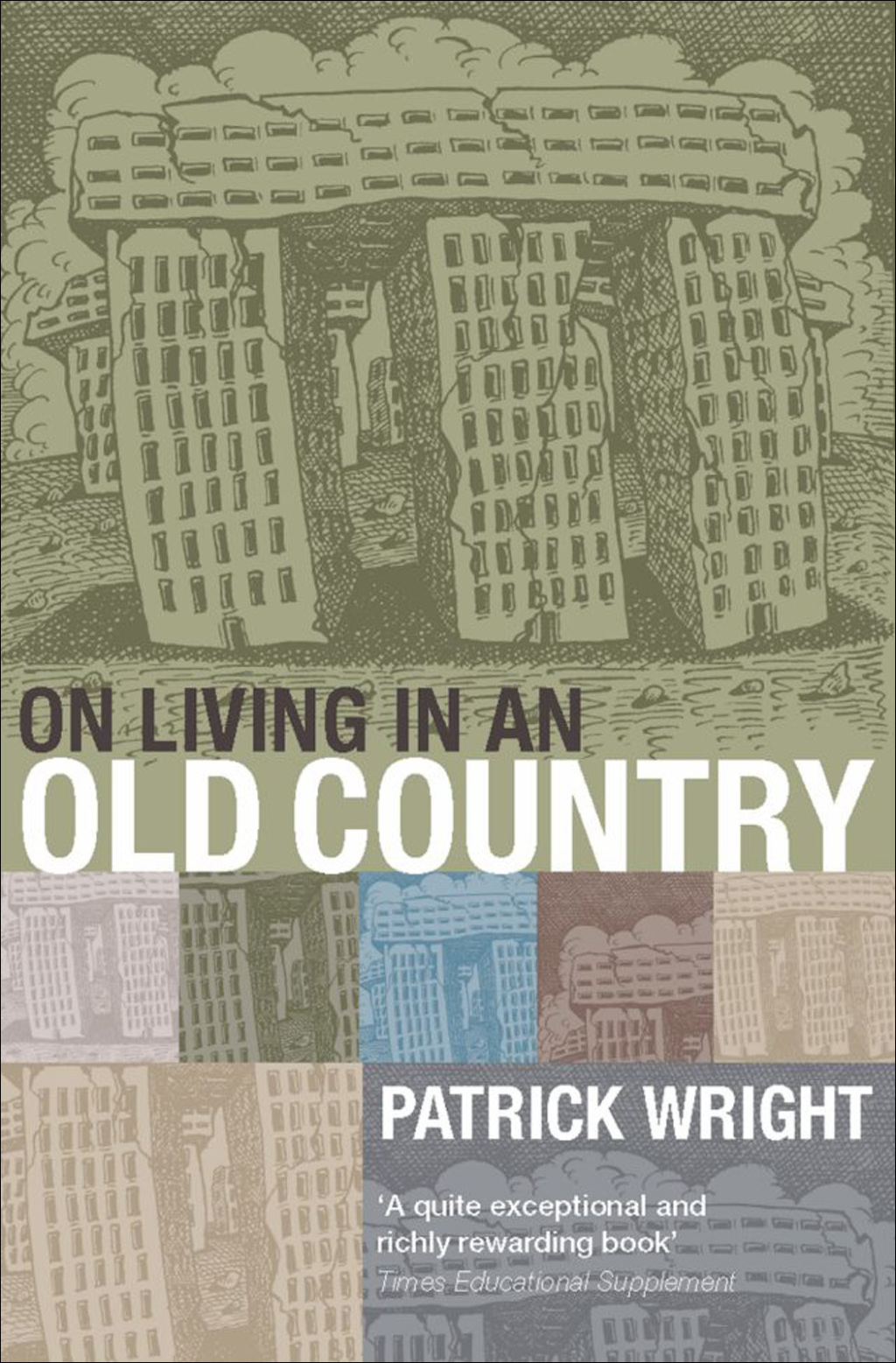 On Living in an Old Country The National Past in Contemporary Britain