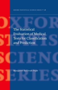 Cover image: The Statistical Evaluation of Medical Tests for Classification and Prediction 9780198565826