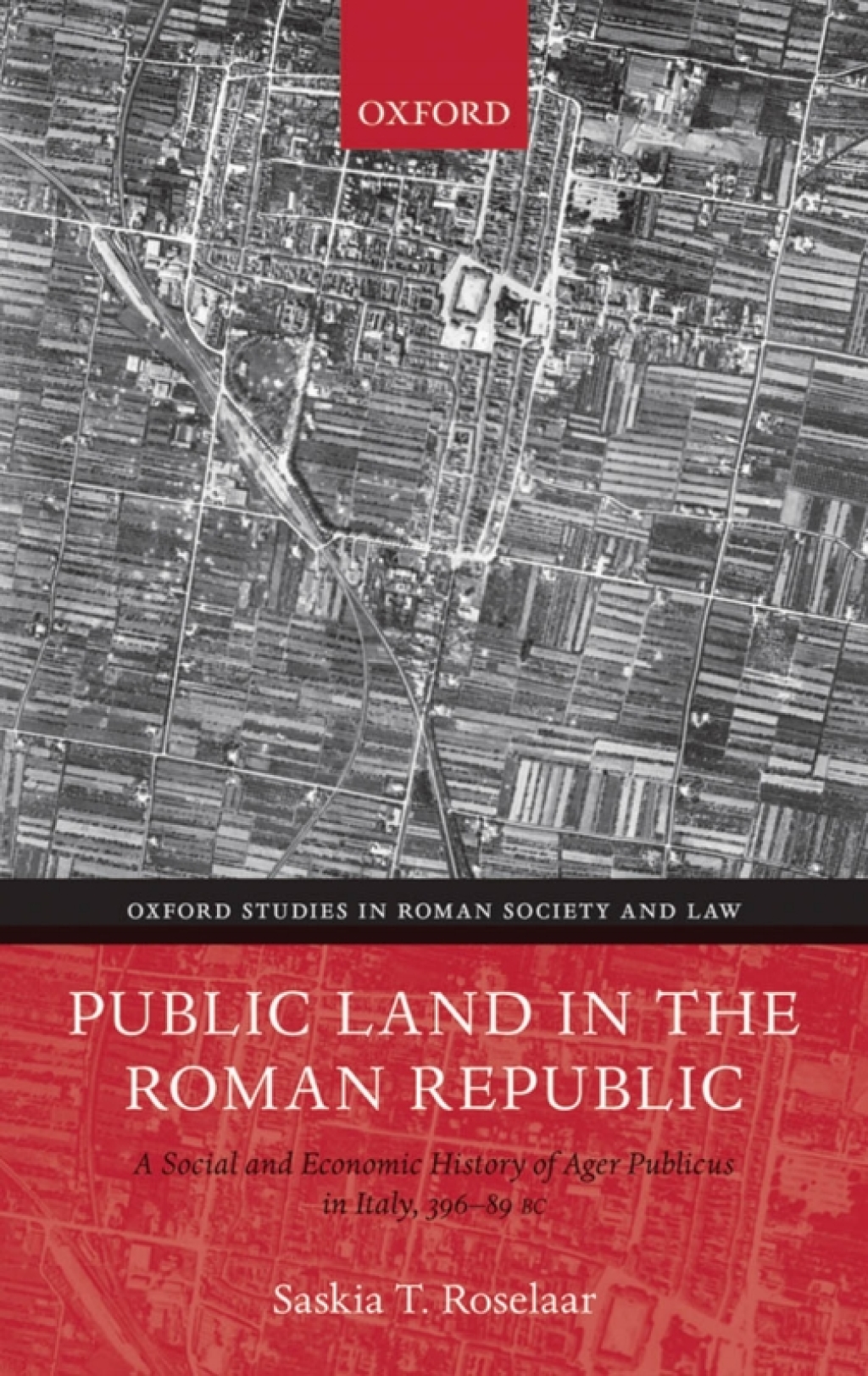 Public Land in the Roman Republic A Social and Economic History of Ager Publicus in Italy, 396-89 BC