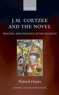 Cover image: J.M. Coetzee and the Novel 9780199587957