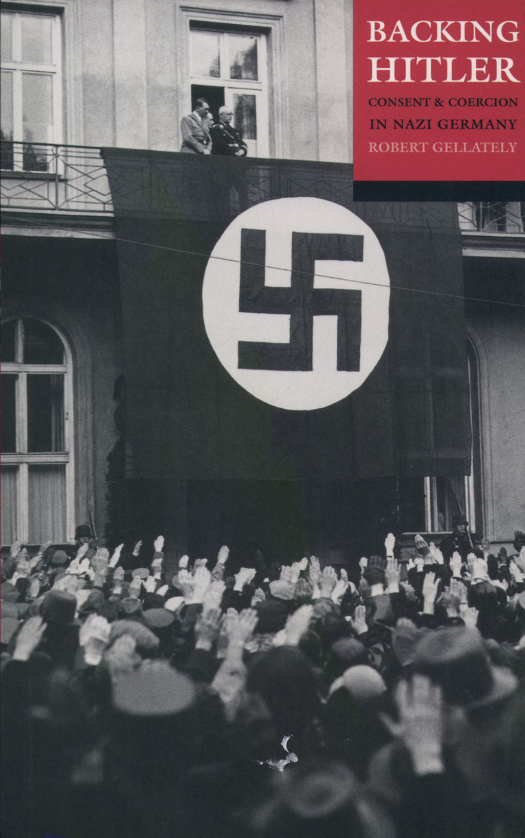 Backing Hitler Consent and Coercion in Nazi Germany