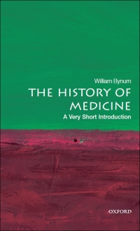 Cover image: The History of Medicine: A Very Short Introduction 9780199215430