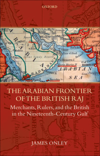 Cover image: The Arabian Frontier of the British Raj 9780199228102