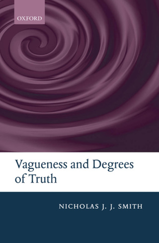 Cover image: Vagueness and Degrees of Truth 9780199233007