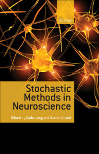 Cover image: Stochastic Methods in Neuroscience 1st edition 9780199235070