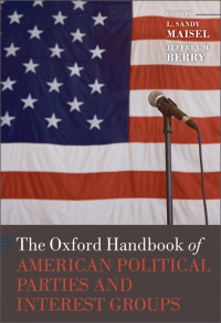 Cover image: The Oxford Handbook of American Political Parties and Interest Groups 1st edition 9780199604470