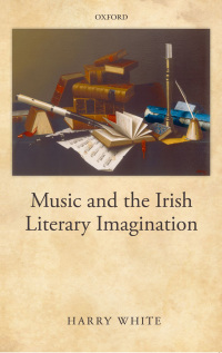 Cover image: Music and the Irish Literary Imagination 9780199547326