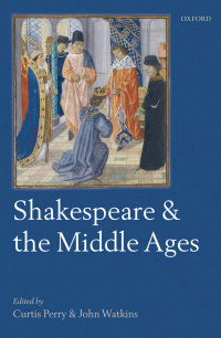 Cover image: Shakespeare and the Middle Ages 1st edition 9780199558179