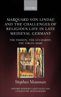 Cover image: Marquard von Lindau and the Challenges of Religious Life in Late Medieval Germany 9780199575541