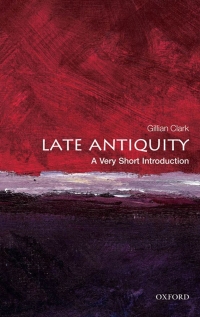 Cover image: Late Antiquity: A Very Short Introduction 9780199546206