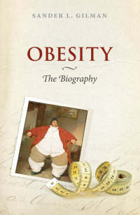 Cover image: Obesity: The Biography 9780199557974
