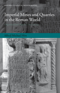 Cover image: Imperial Mines and Quarries in the Roman World 9780199572878