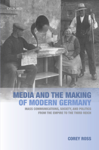 Cover image: Media and the Making of Modern Germany 9780199583867