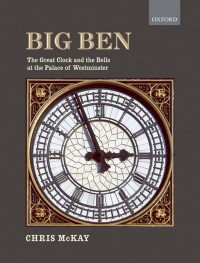 Omslagafbeelding: Big Ben: the Great Clock and the Bells at the Palace of Westminster 9780199585694