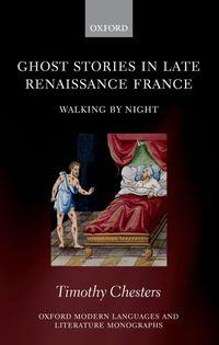 Cover image: Ghost Stories in Late Renaissance France 9780199599806