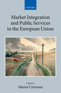 Cover image: Market Integration and Public Services in the European Union 1st edition 9780199607730