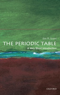 Cover image: The Periodic Table: A Very Short Introduction 9780199582495