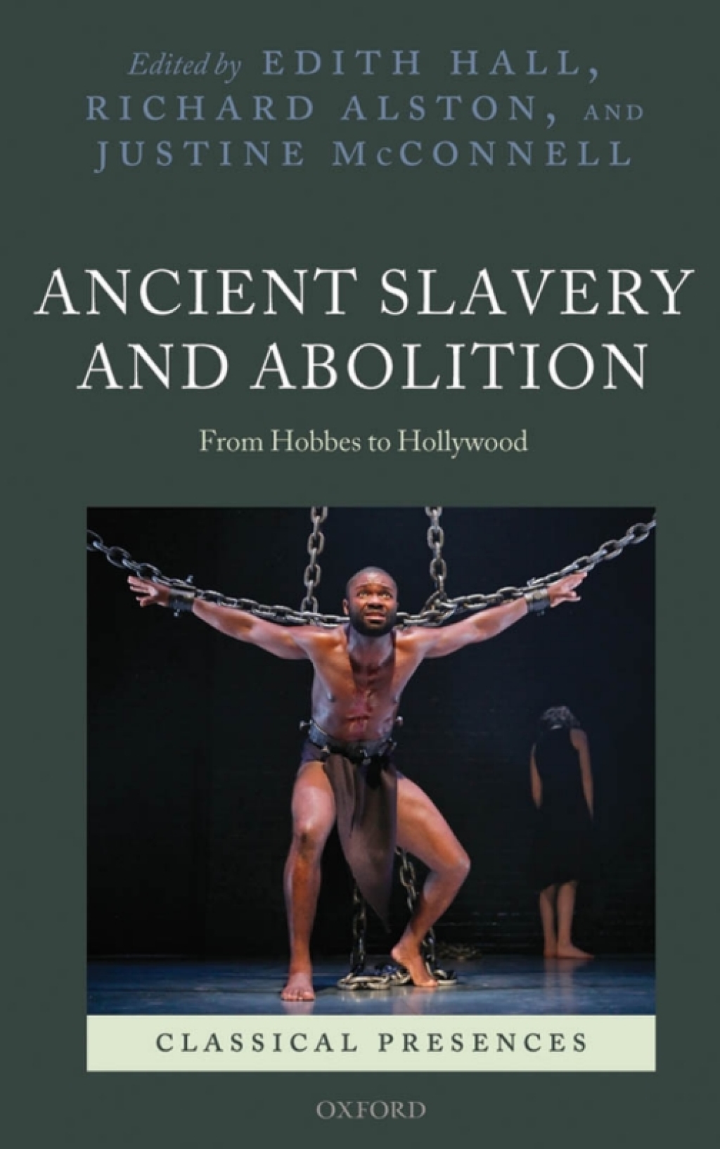 Ancient Slavery and Abolition From Hobbes to Hollywood