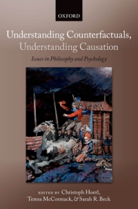 Cover image: Understanding Counterfactuals, Understanding Causation 1st edition 9780199590698