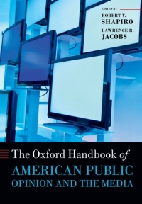 Cover image: The Oxford Handbook of American Public Opinion and the Media 1st edition 9780199673025