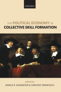 صورة الغلاف: The Political Economy of Collective Skill Formation 1st edition 9780199599431