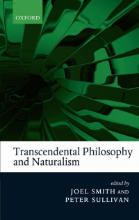 表紙画像: Transcendental Philosophy and Naturalism 1st edition 9780199608553