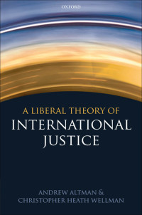 Cover image: A Liberal Theory of International Justice 9780199604500