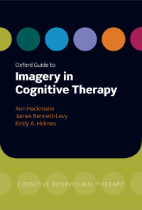 Imagen de portada: Oxford Guide to Imagery in Cognitive Therapy 1st edition 9780199234028