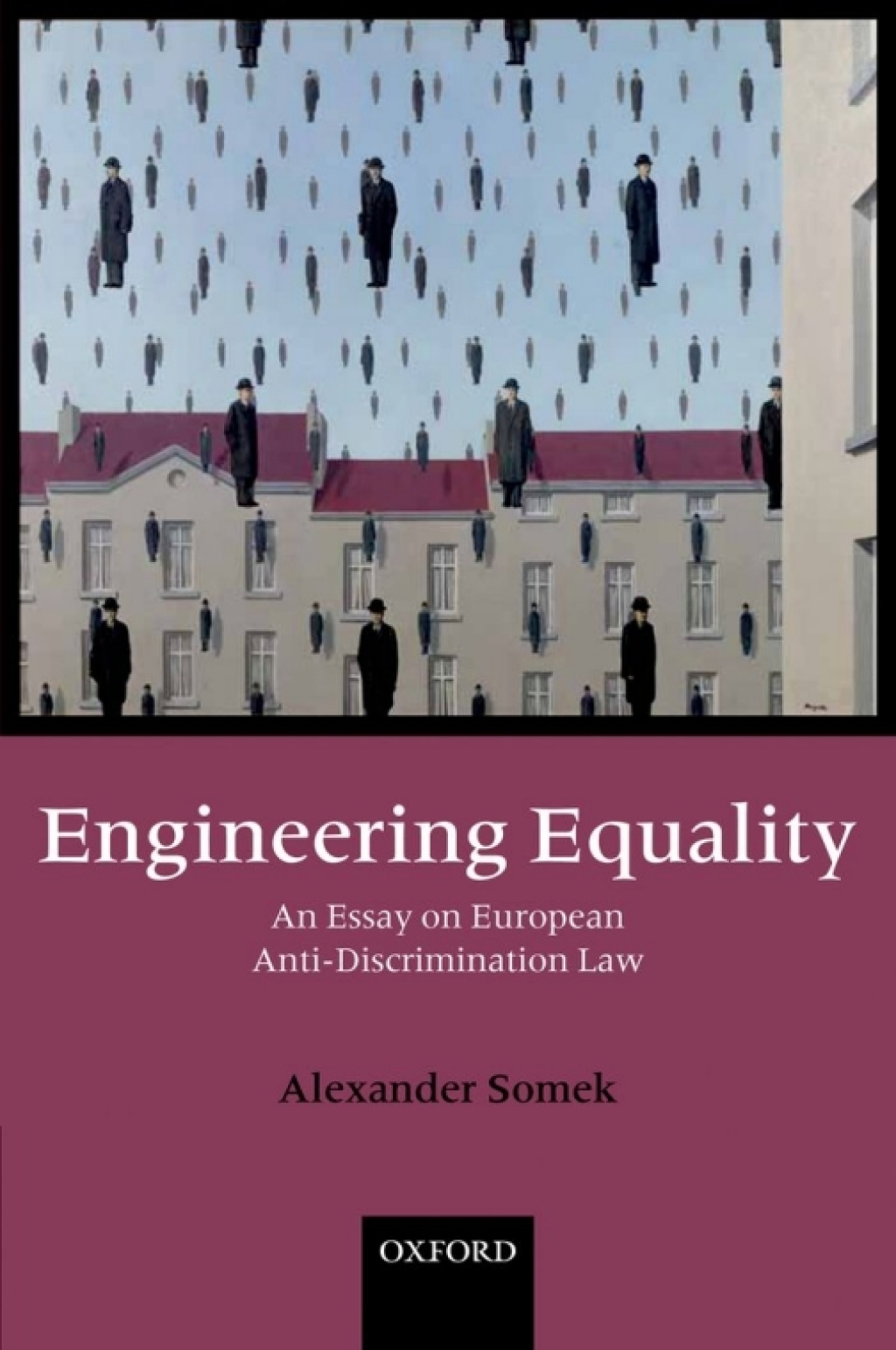 Engineering Equality An Essay on European Anti-Discrimination Law