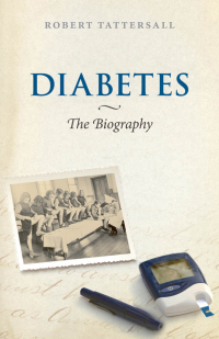 Imagen de portada: Diabetes: The Biography 9780199541362