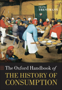 Cover image: The Oxford Handbook of the History of Consumption 1st edition 9780199689460