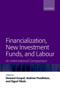 صورة الغلاف: Financialization, New Investment Funds, and Labour 1st edition 9780199653584