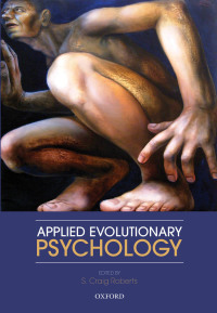 Cover image: Applied Evolutionary Psychology 1st edition 9780199586073