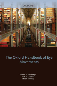 Cover image: The Oxford Handbook of Eye Movements 1st edition 9780199539789