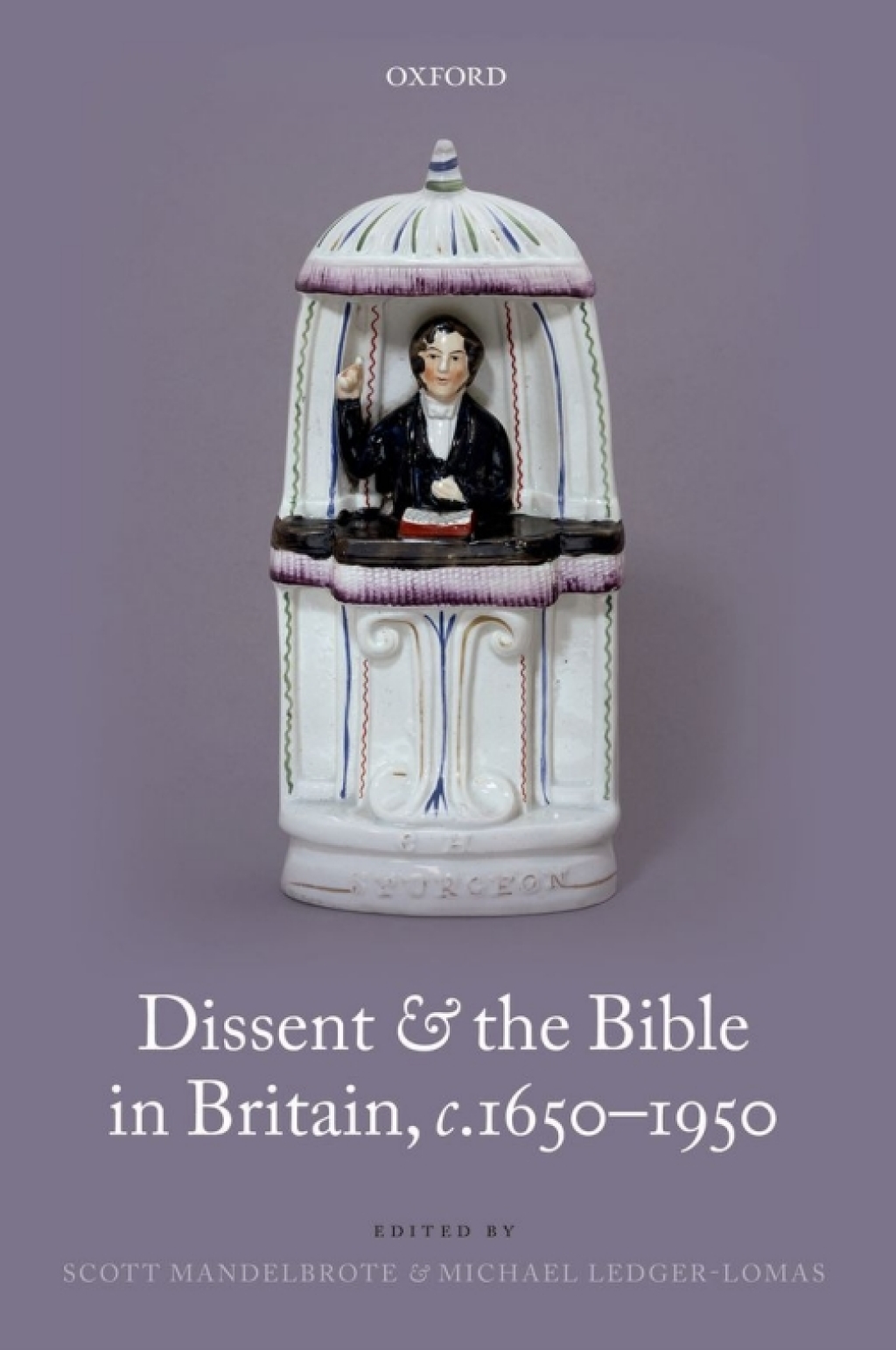 Dissent and the Bible in Britain, c.1650-1950 1st Edition