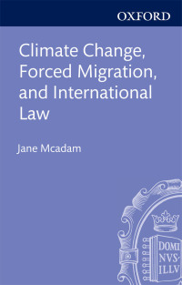 Cover image: Climate Change, Forced Migration, and International Law 9780199587087