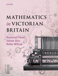 Cover image: Mathematics in Victorian Britain 9780199601394