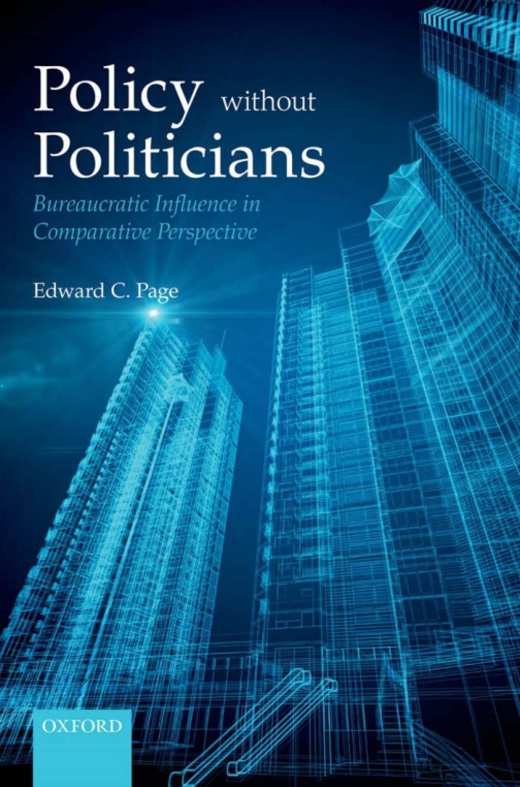 Policy Without Politicians Bureaucratic Influence in Comparative Perspective