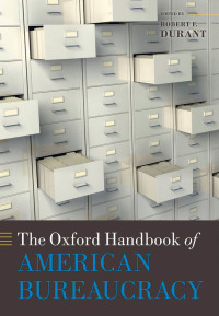 Cover image: The Oxford Handbook of American Bureaucracy 1st edition 9780199238958
