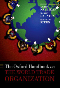 Imagen de portada: The Oxford Handbook on The World Trade Organization 1st edition 9780199586103