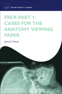 Imagen de portada: FRCR Part 1: Cases for the anatomy viewing paper 1st edition 9780191629563