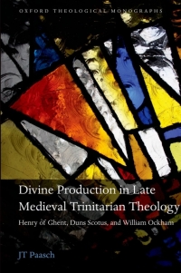 Cover image: Divine Production in Late Medieval Trinitarian Theology 9780199646371