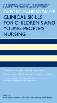 Imagen de portada: Oxford Handbook of Clinical Skills for Children's and Young People's Nursing 1st edition 9780199593460