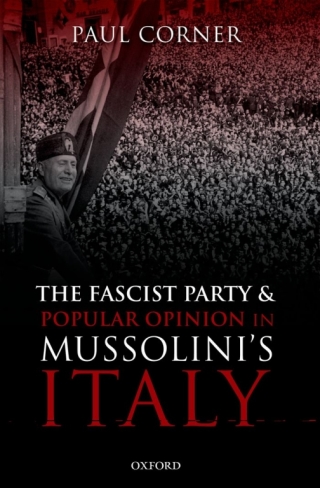 Imagen de portada: The Fascist Party and Popular Opinion in Mussolini's Italy 9780198730699