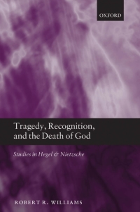 Imagen de portada: Tragedy, Recognition, and the Death of God 9780199656059